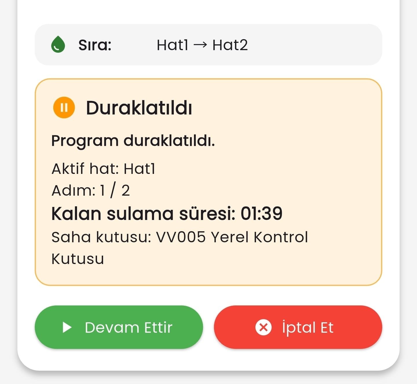 Duraklatılmış sulamayı devam ettirme ekranı